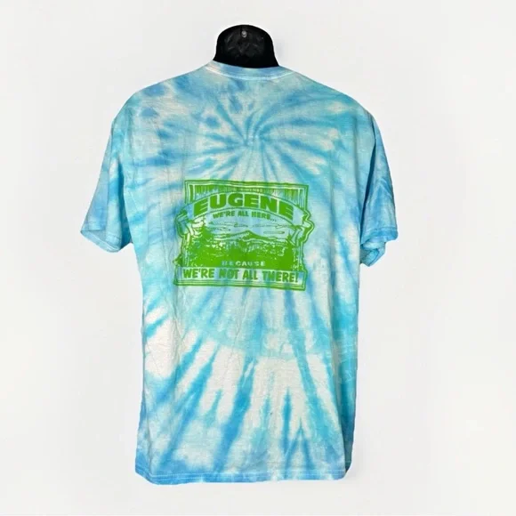 Eugene Oregon We’re All Here Because We’re Not All There Tie-Dye Tee Men’s Sz L - Picture 3 of 4